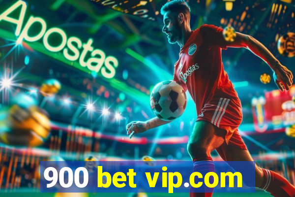 900 bet vip.com